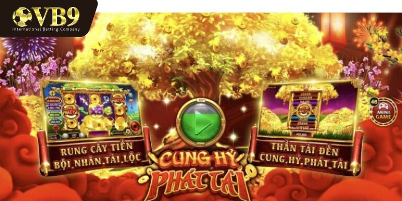 Cách chơi chi tiết của game cung hỷ phát tài