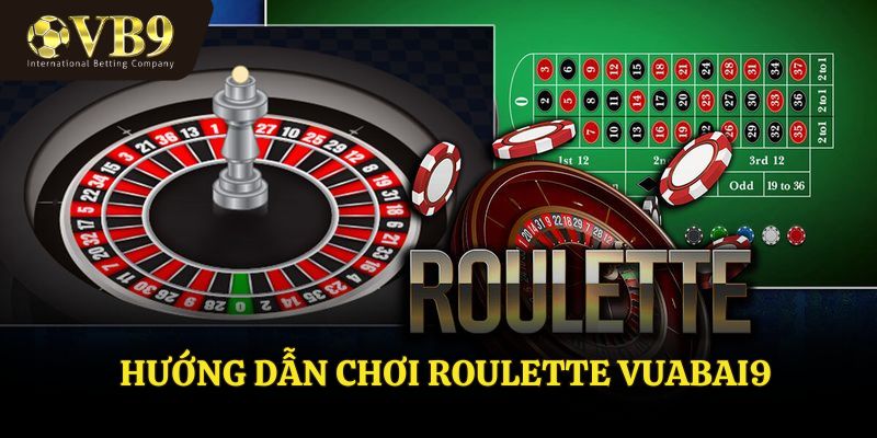 Cách chơi roulette tại VUABAI9