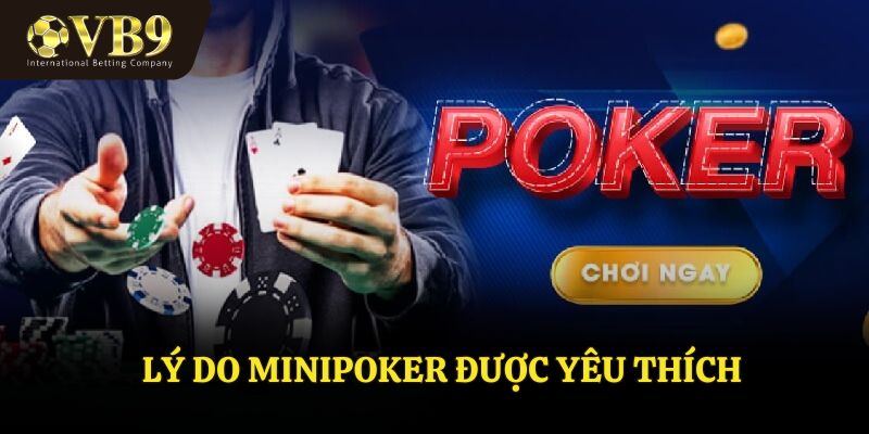 Sức hấp dẫn của minipoker