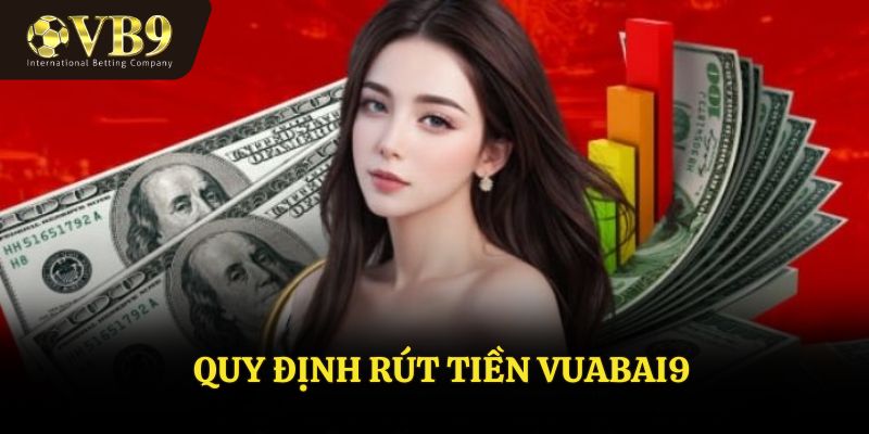 Giới hạn rút tiền mỗi ngày tại VUABAI9