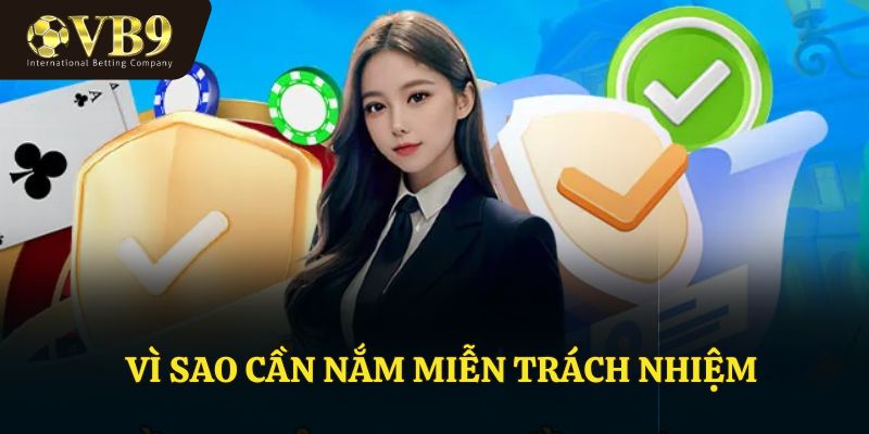 Lý do cần nắm điều khoản miễn trách nhiệm
